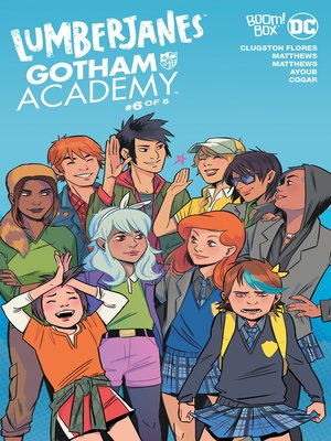 cover image of Lumberjanes/Gotham Academy (2016), Issue 6